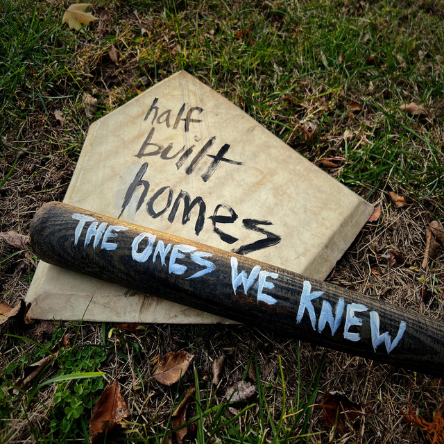 Half Built Homes – The Ones We&nbsp;Knew