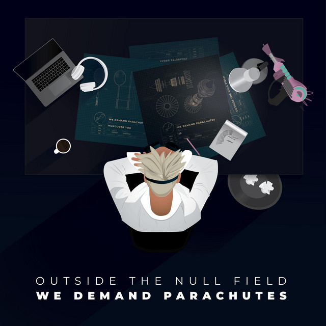 We Demand Parachutes – Outside The Null&nbsp;Field