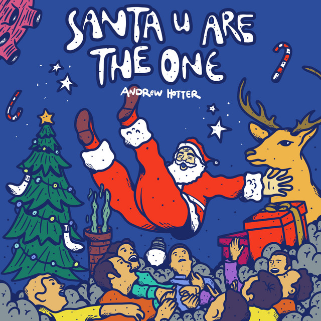 Andrew Hotter – Santa U Are The One