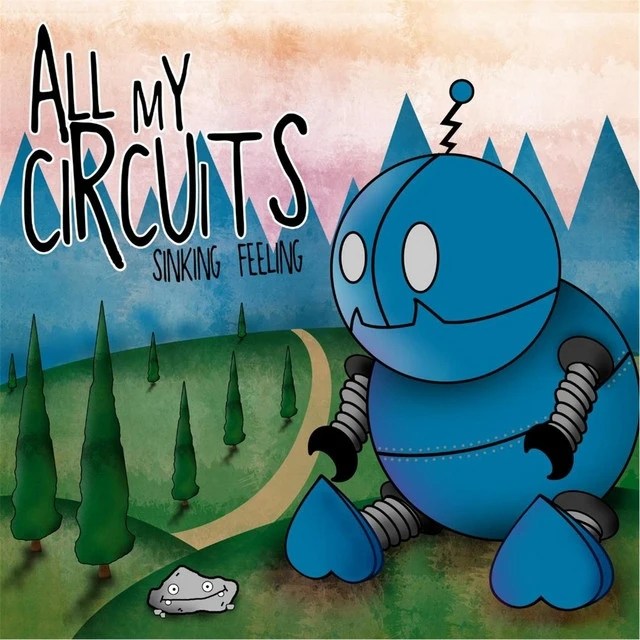 All My Circuits – Sinking&nbsp;Feeling