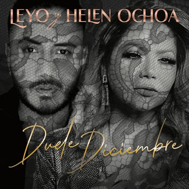 LEYO x Helen Ochoa -Duele Diciembre