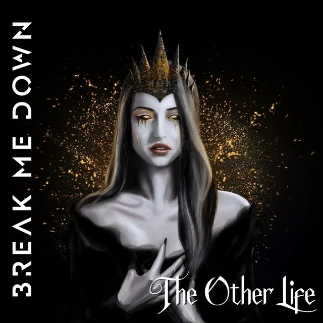 Break Me Down – The Other&nbsp;Life