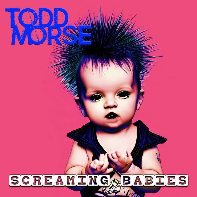 Todd Morse – Screaming&nbsp;Babies