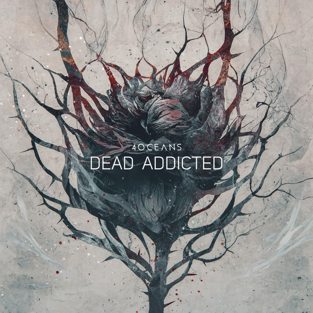 4 Oceans – Dead&nbsp;Addicted