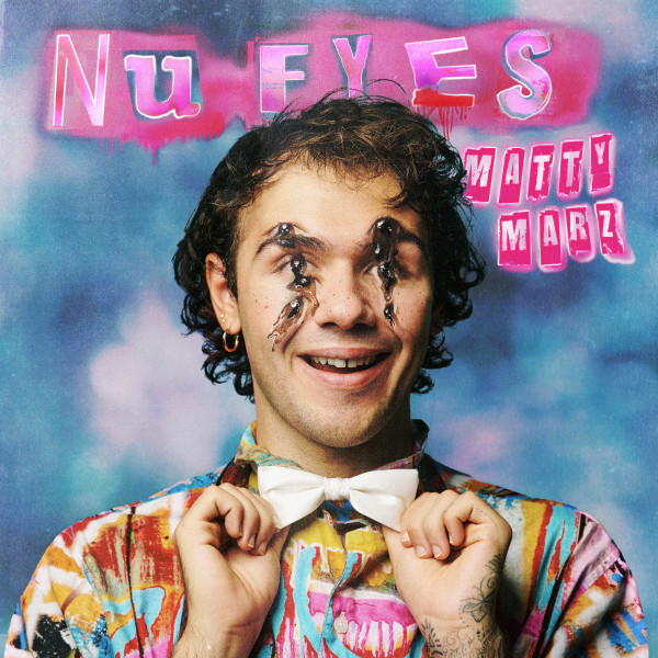 Matty Marz – Nu&nbsp;Eyes