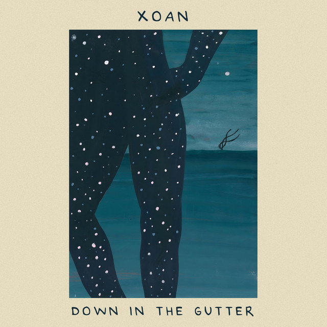 XOAN – Down in the Gutter