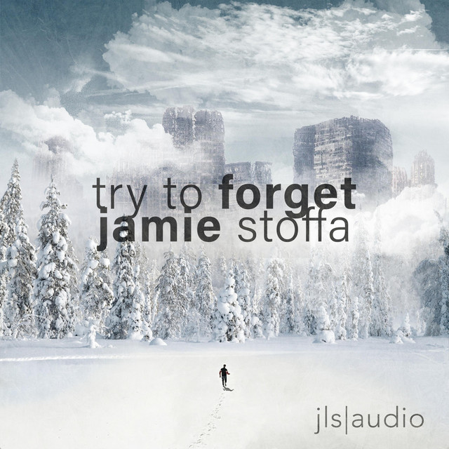 Jamie Stoffa – Try to&nbsp;Forget
