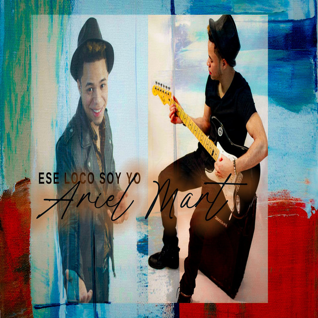 ARIEL MART – ESE LOCO SOY YO