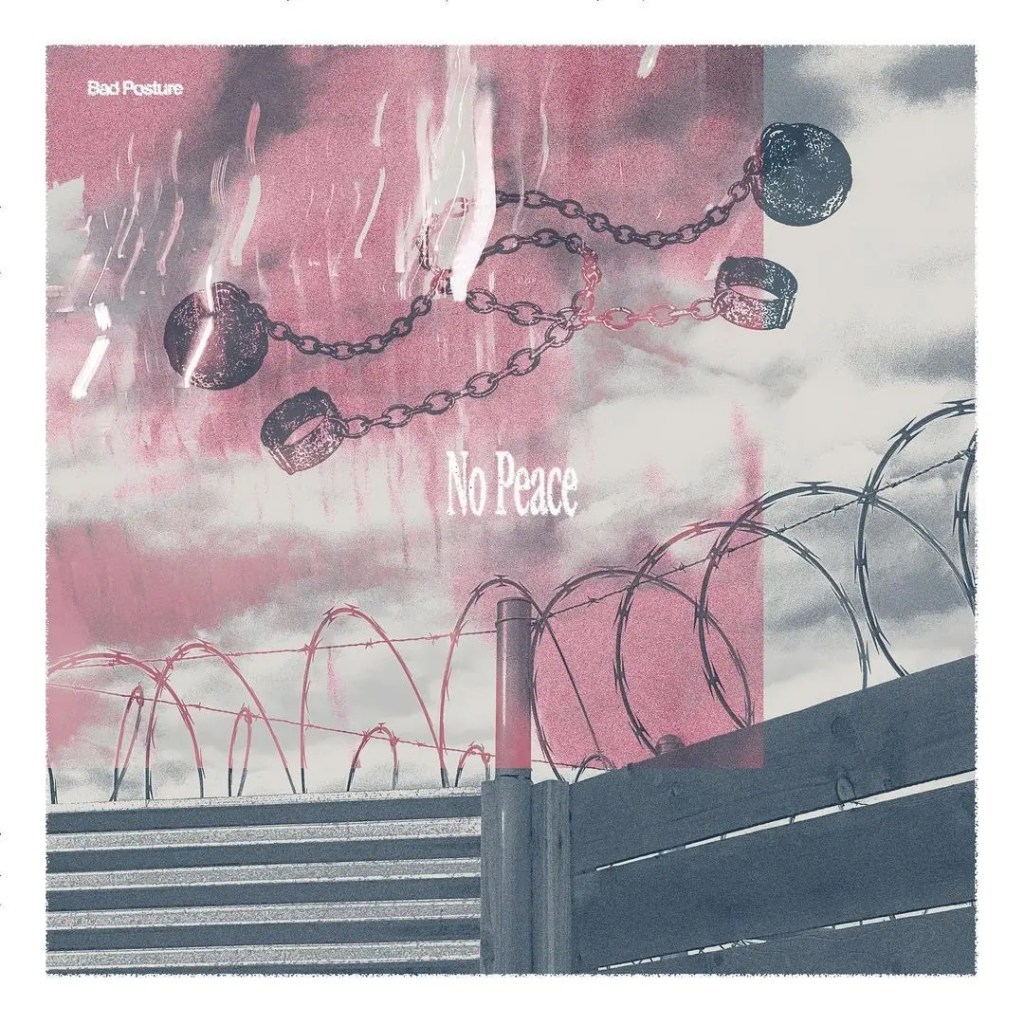 Bad Posture – No&nbsp;Peace