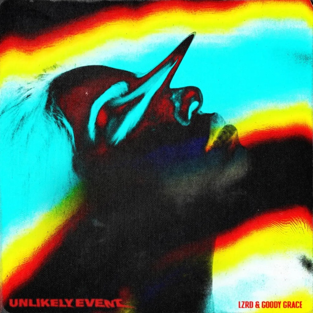 LZRD x Goody Grace – Unlikely&nbsp;Event