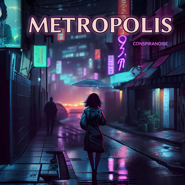 Conspiranoise – Metropolis