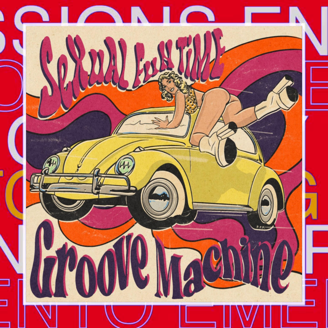 The Infamists – Sexual Fun Time Groove Machine