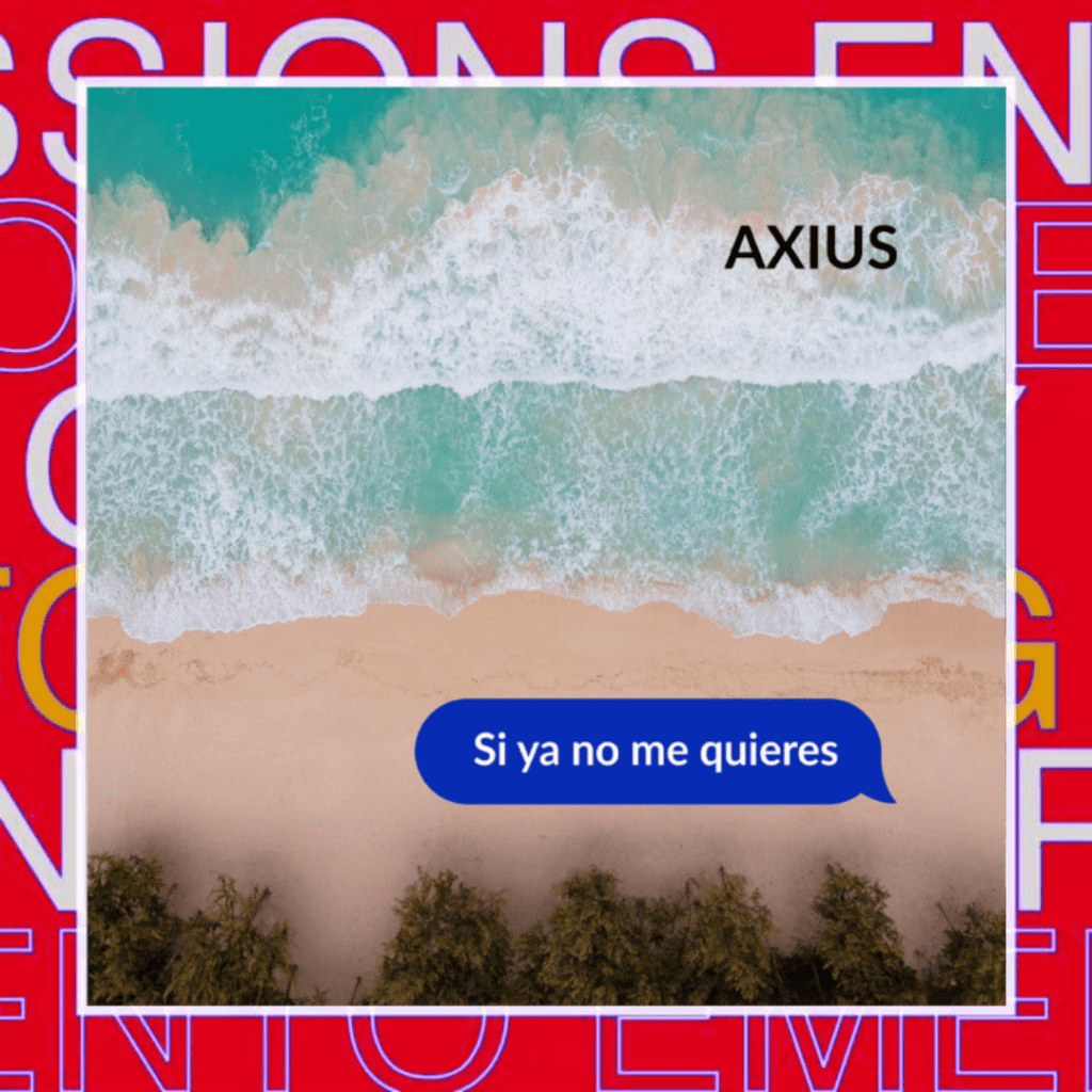 AXIUS – Si Ya No Me Quieres