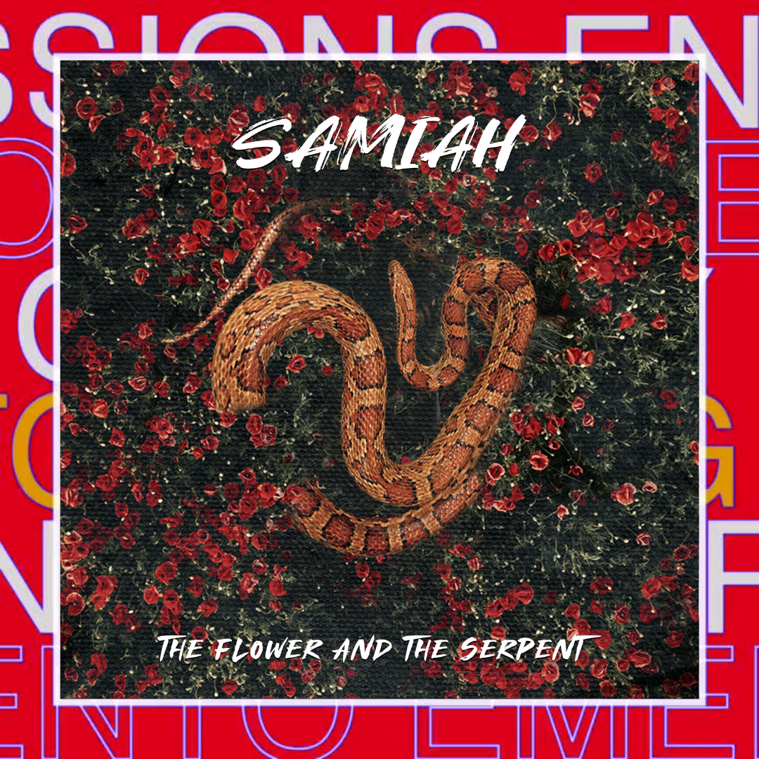 Samiah – The Flower and The Serpent