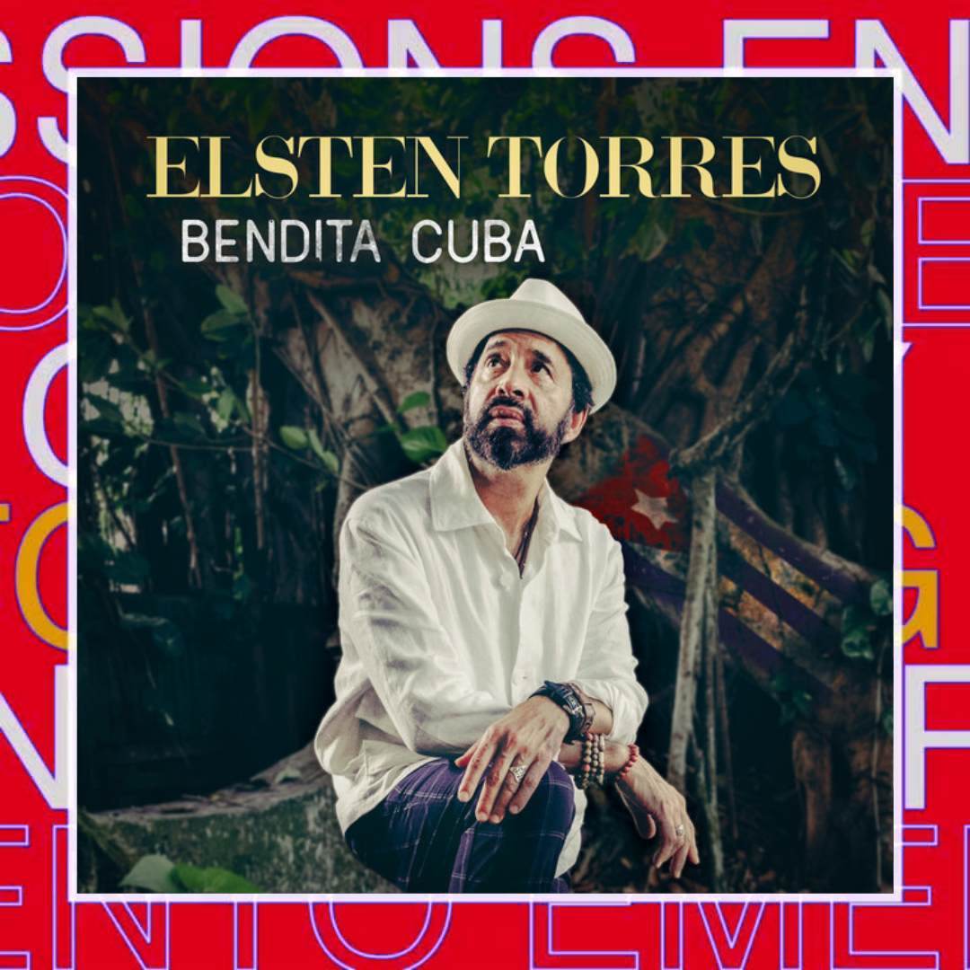 Elsten Torres – Bendita Cuba