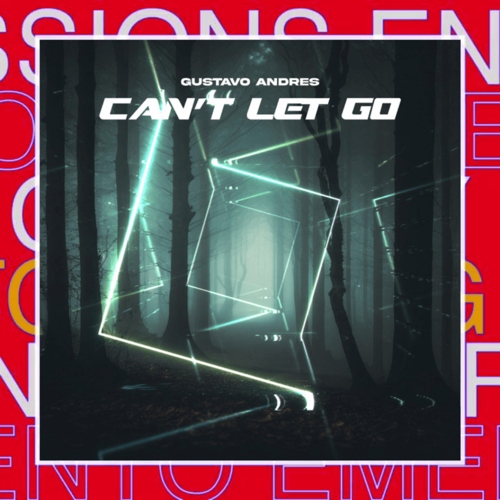 Gustavo Andres – CAN’T LET&nbsp;GO