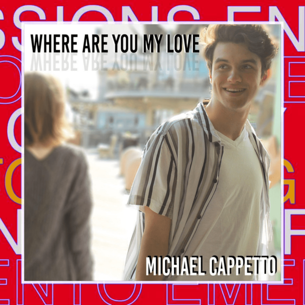Michael Cappetto – Where Are You My&nbsp;Love