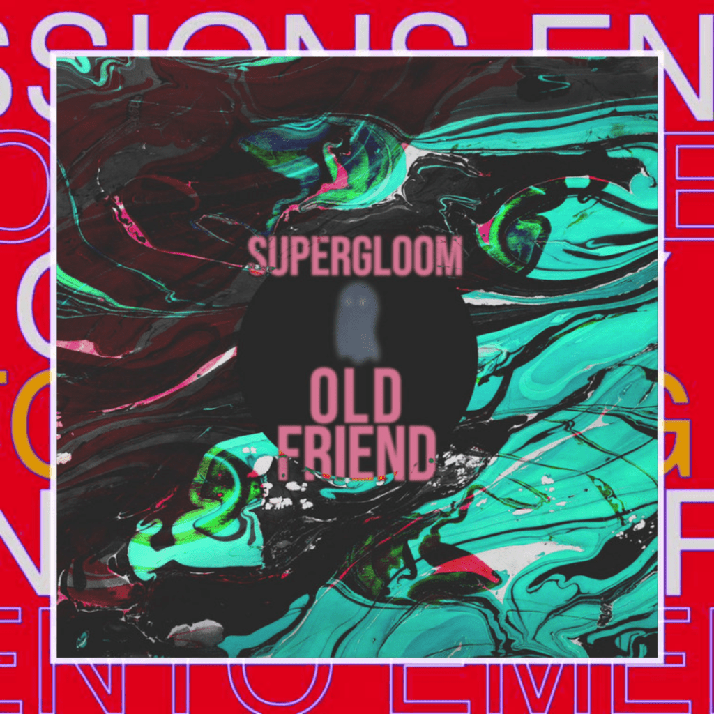 Supergloom – Old Friend