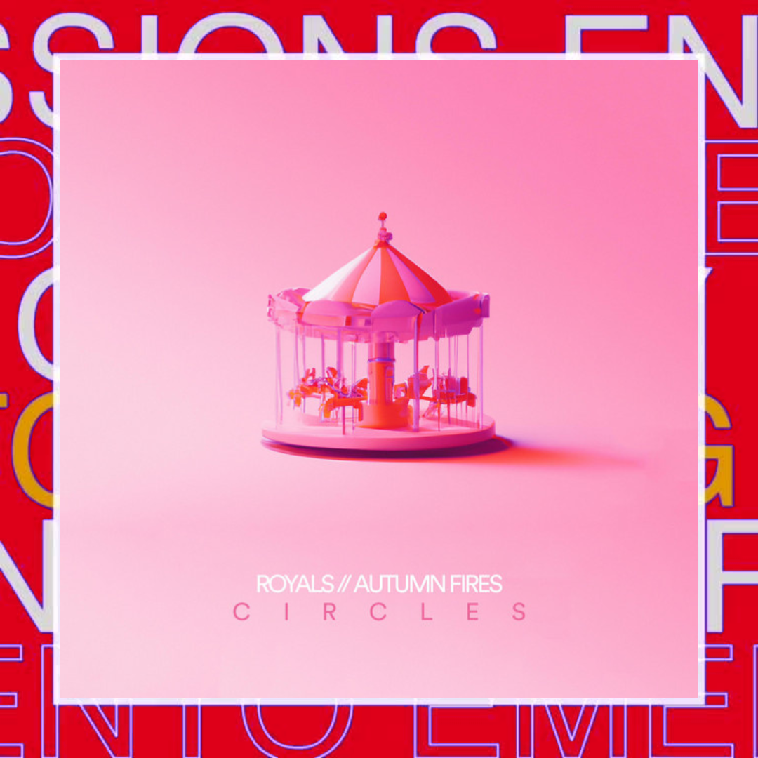 Royals x Autumn Fires – Circles