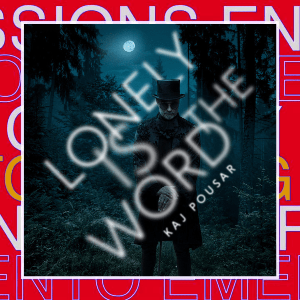 Kaj Pousar – Lonely Is The&nbsp;Word