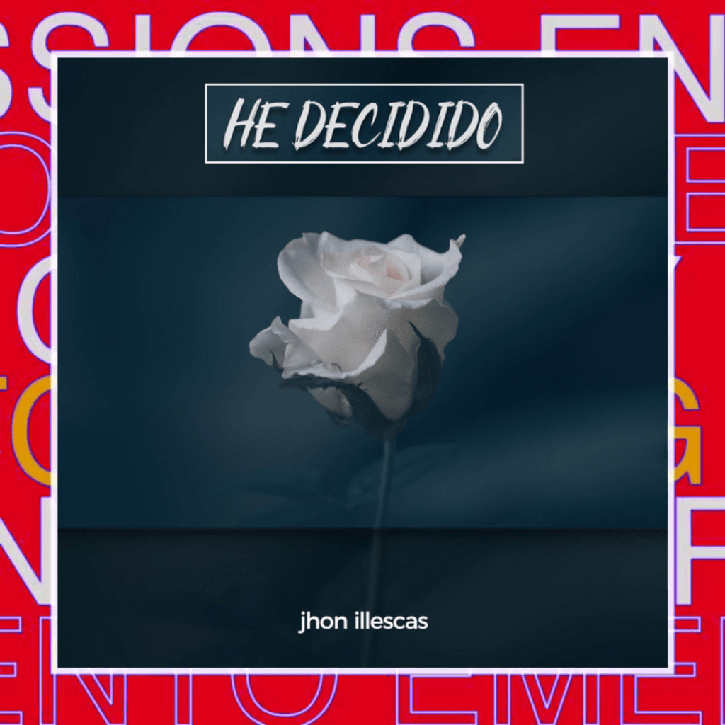 Jhon Illescas – He&nbsp;Decidido