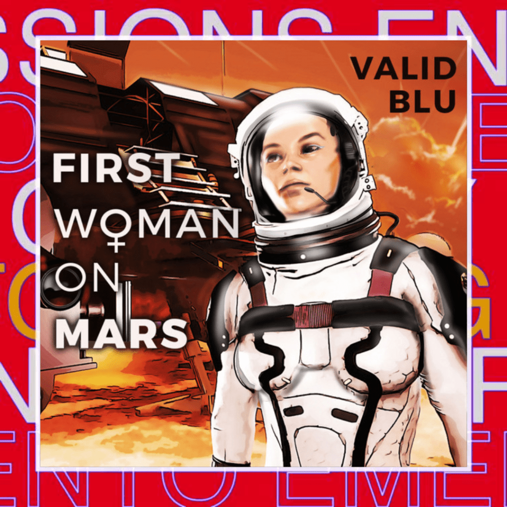 VALID BLU – First Woman On&nbsp;Mars