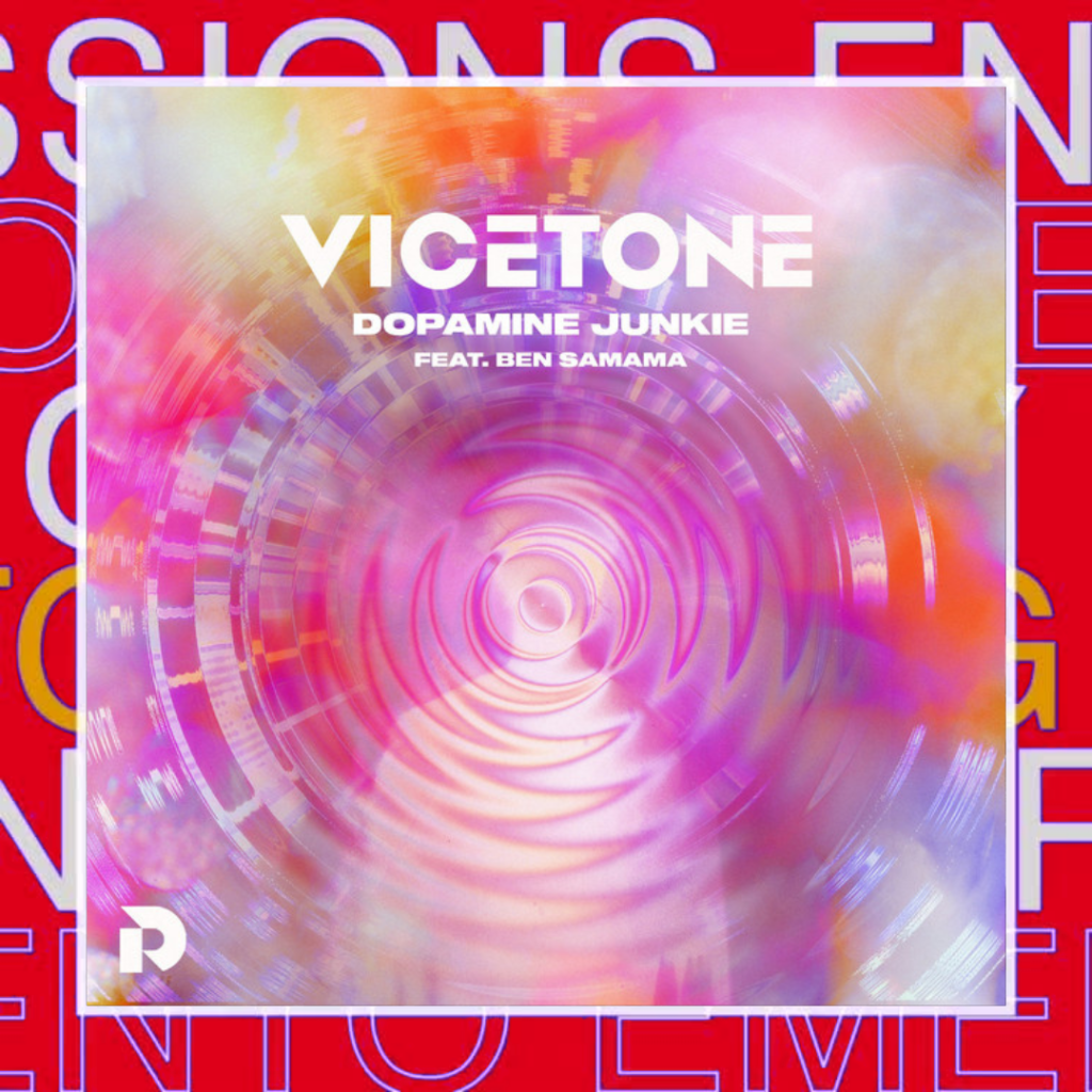 Vicetone – Dopamine Junkie (feat. Ben&nbsp;Samama)