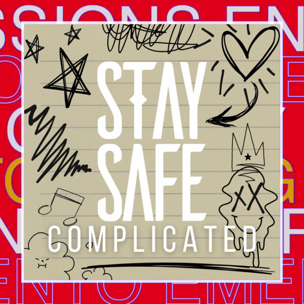 Stay Safe –&nbsp;Complicated