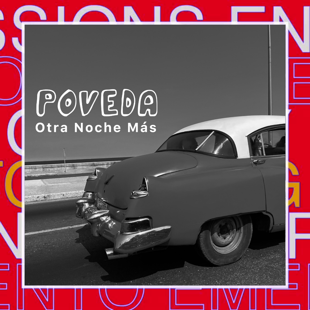 POVEDA – Otra Noche Más