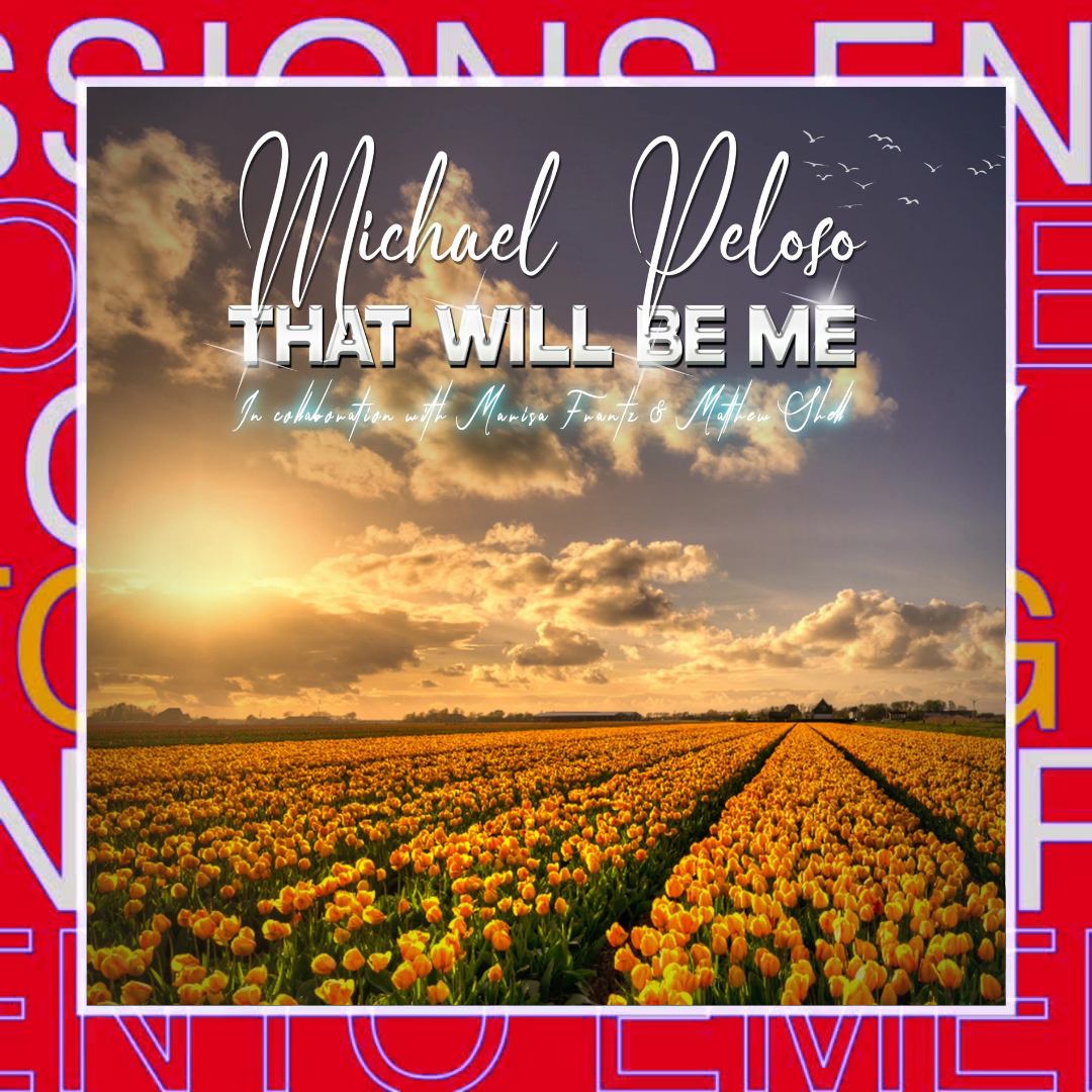 MICHAEL PELOSO – That Will Be Me