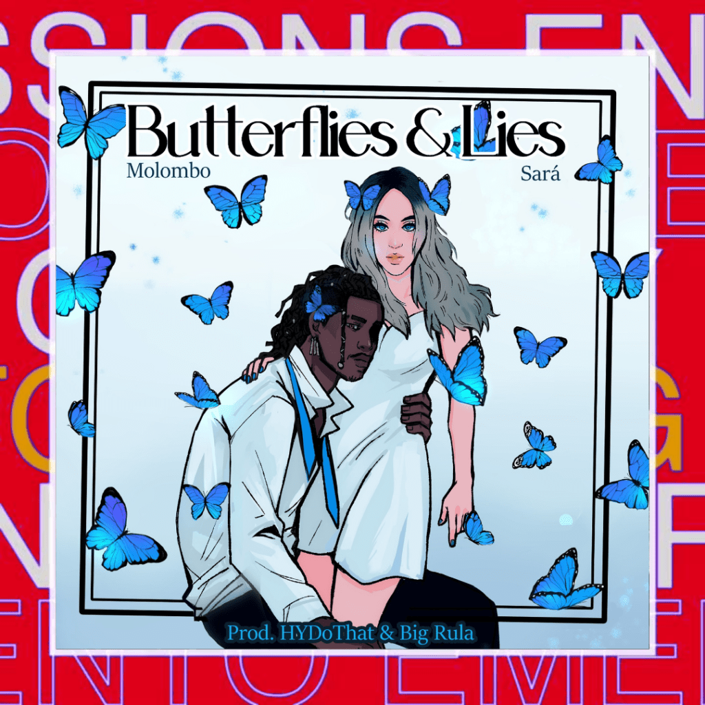 Molombo x Sará  – Butterflies &&nbsp;Lies