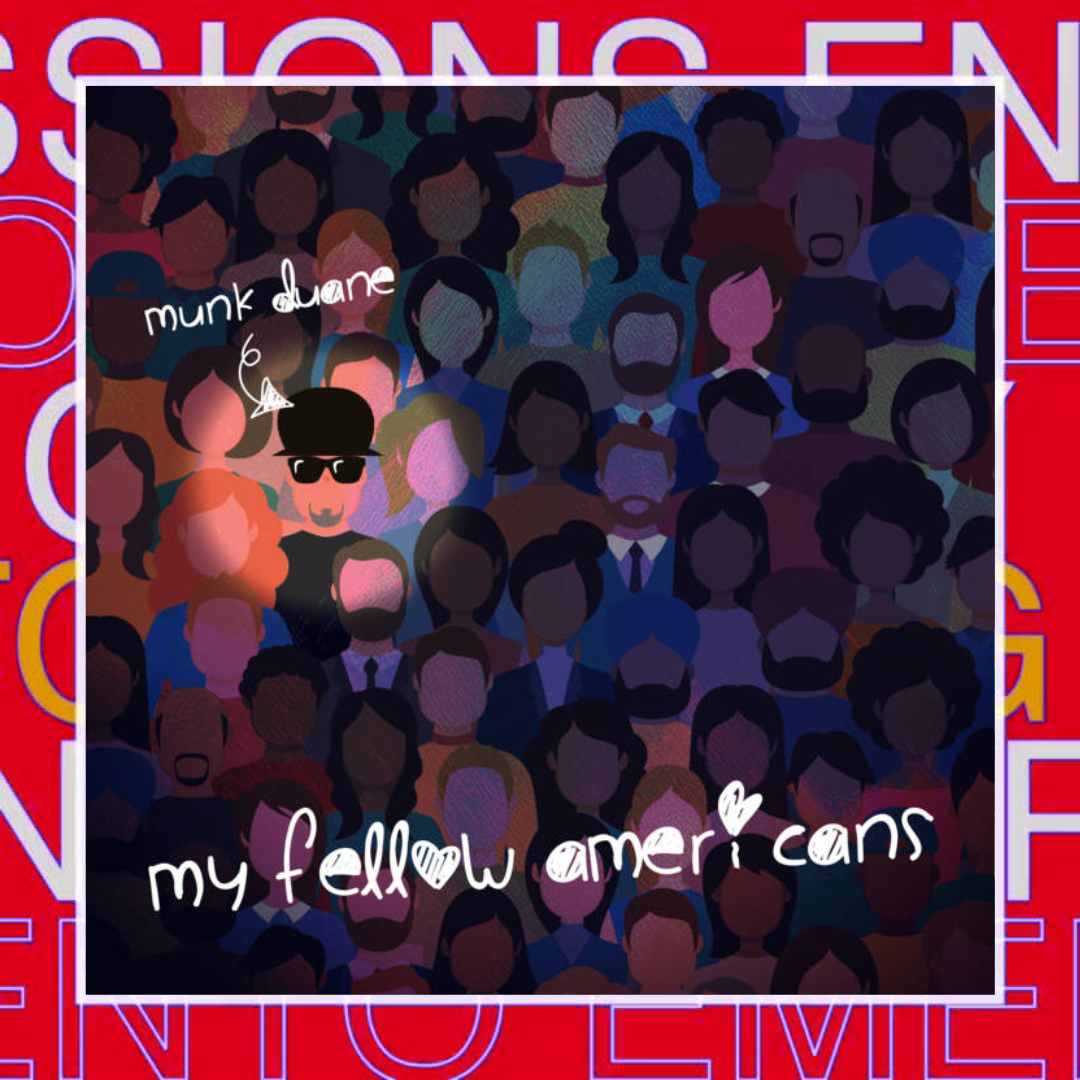 MUNK DUANE – My Fellow Americans