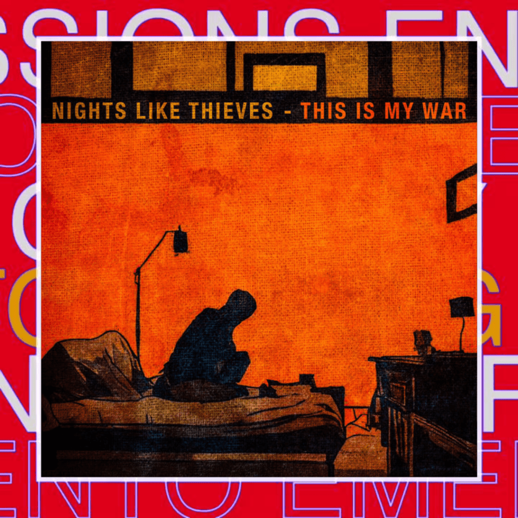 Nights Like Thieves – This Is My&nbsp;War