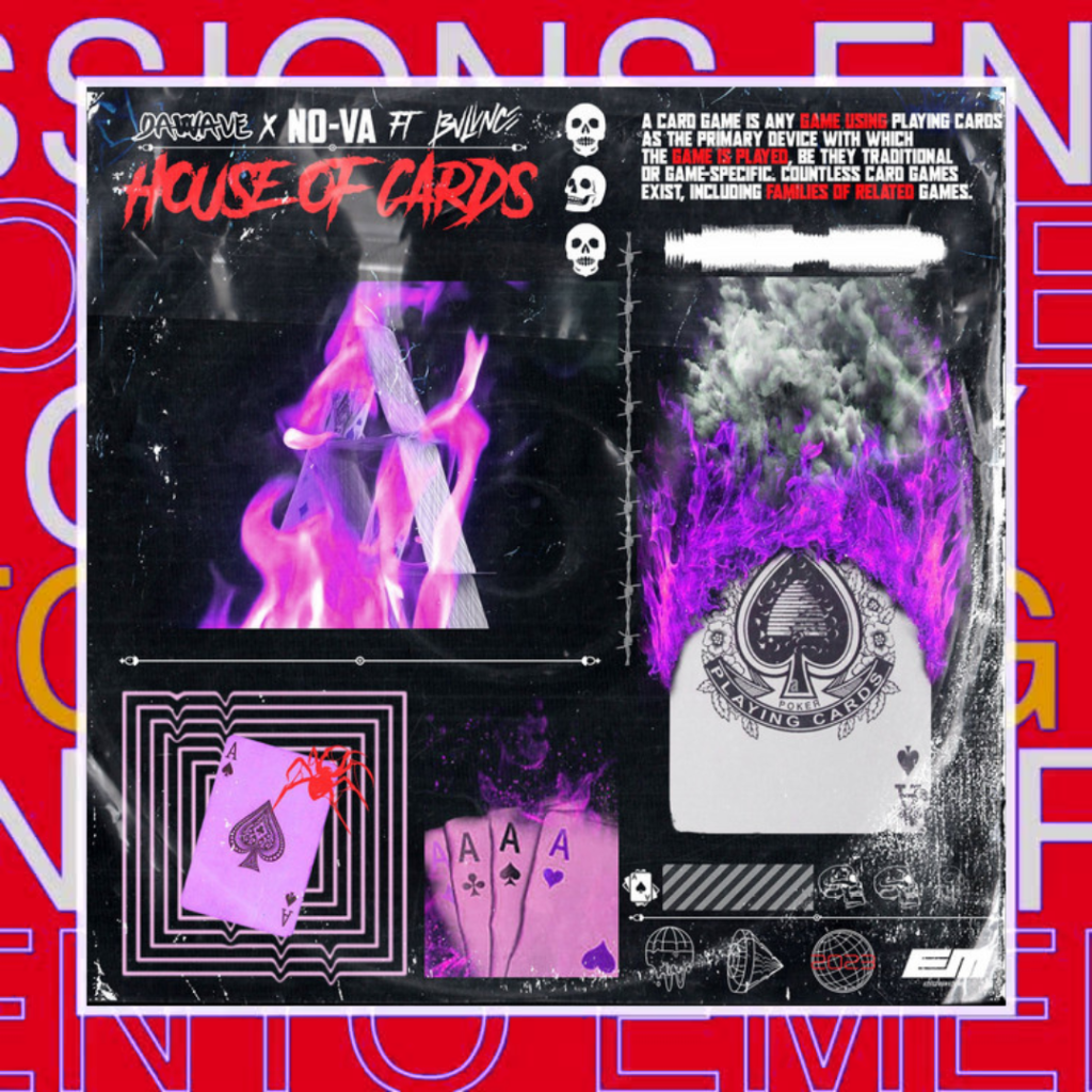 DaWave x NO-VA x BVLVNCE – House Of&nbsp;Cards