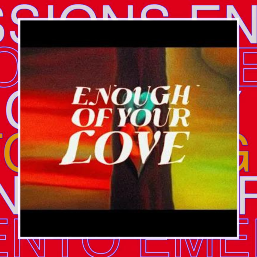 The Wans – Enough of Your Love