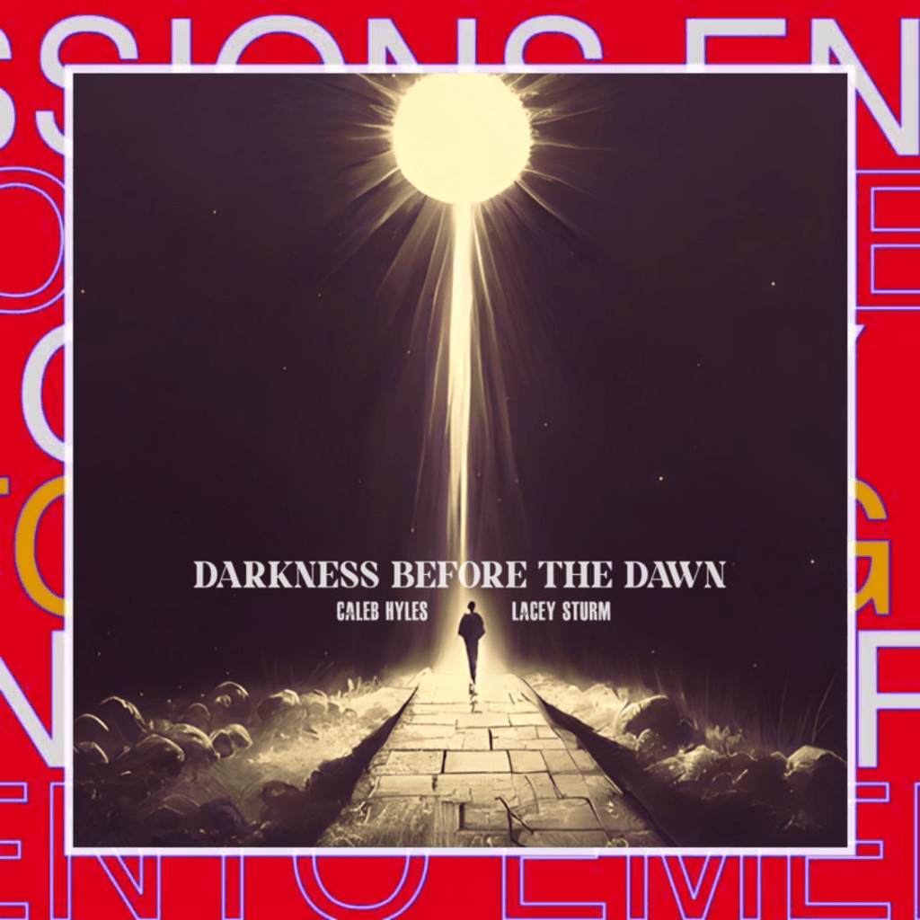 Caleb Hyles x Judge & Jury x Lacey Sturm – Darkness Before The&nbsp;Dawn