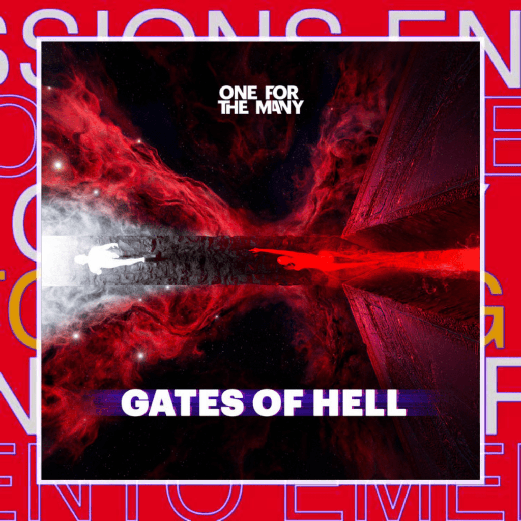 One For The Many – Gates of&nbsp;Hell