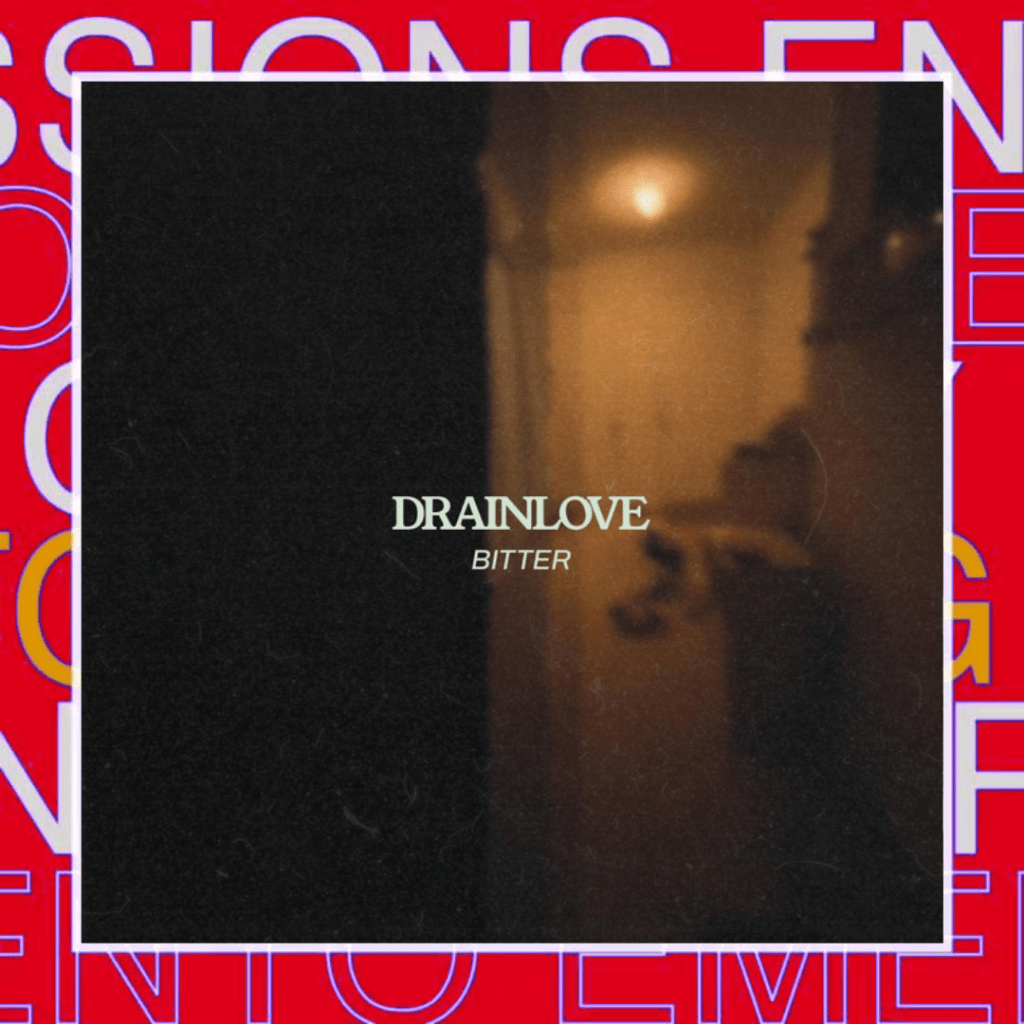 Drainlove – Bitter