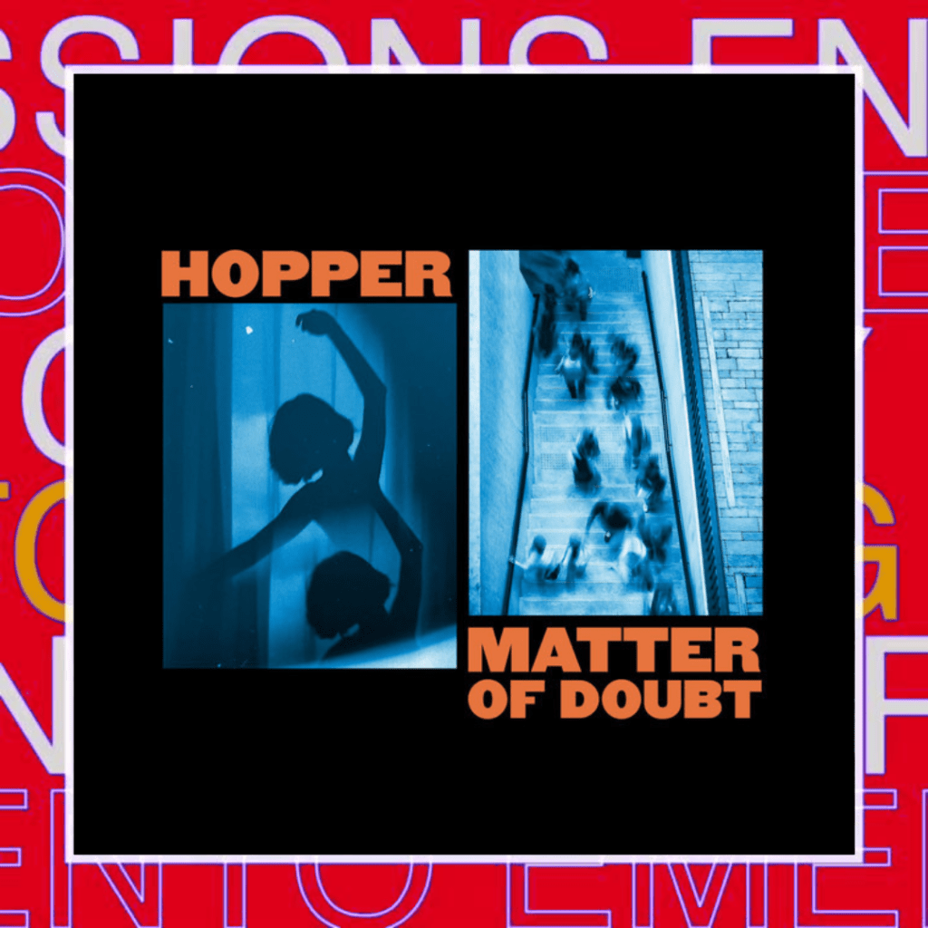 Hopper – Matter Of&nbsp;Doubt