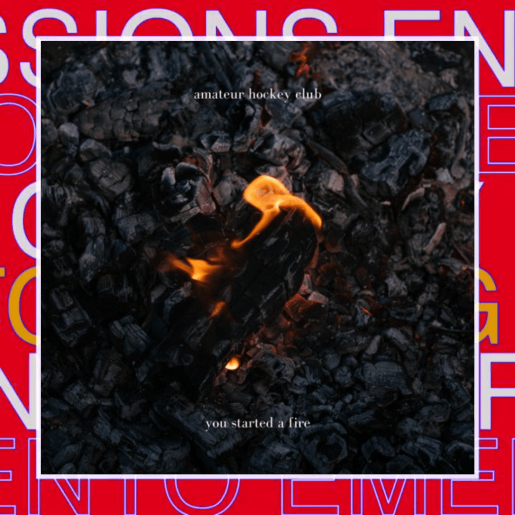 Amateur Hockey Club – You Started a&nbsp;Fire