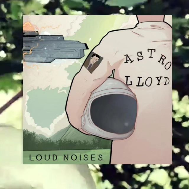 ASTRO-LLOYD – LOUD&nbsp;NOISES