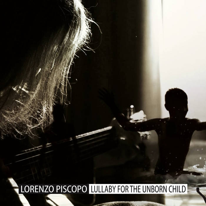 LORENZO PISCOPO – Lullaby For The Unborn&nbsp;Child