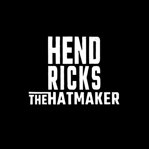 Hendricks the Hatmaker – From the&nbsp;Cities