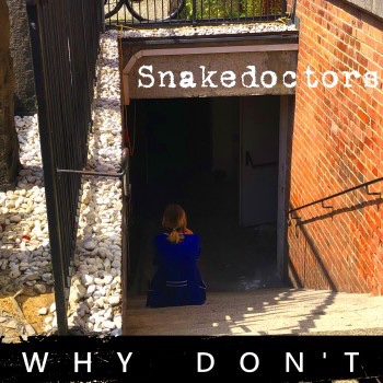 Snakedoctors – Why&nbsp;don’t