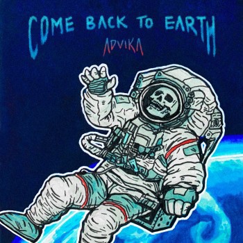 Advika – Come Back To Earth