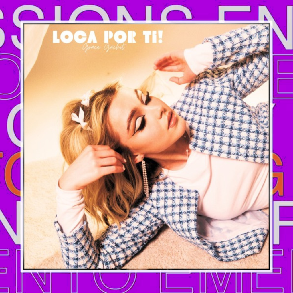 Grace Gachot – Loca Por&nbsp;Ti!