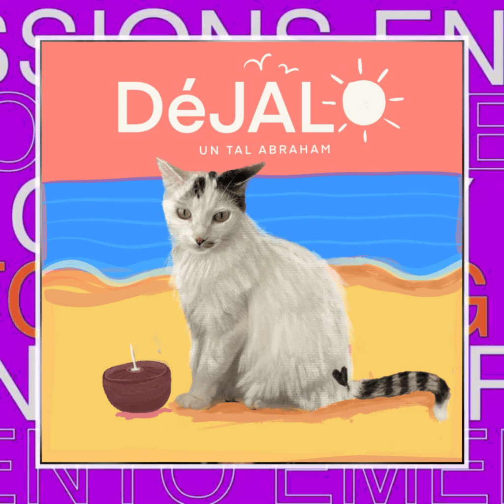 Un Tal Abraham –&nbsp;Déjalo