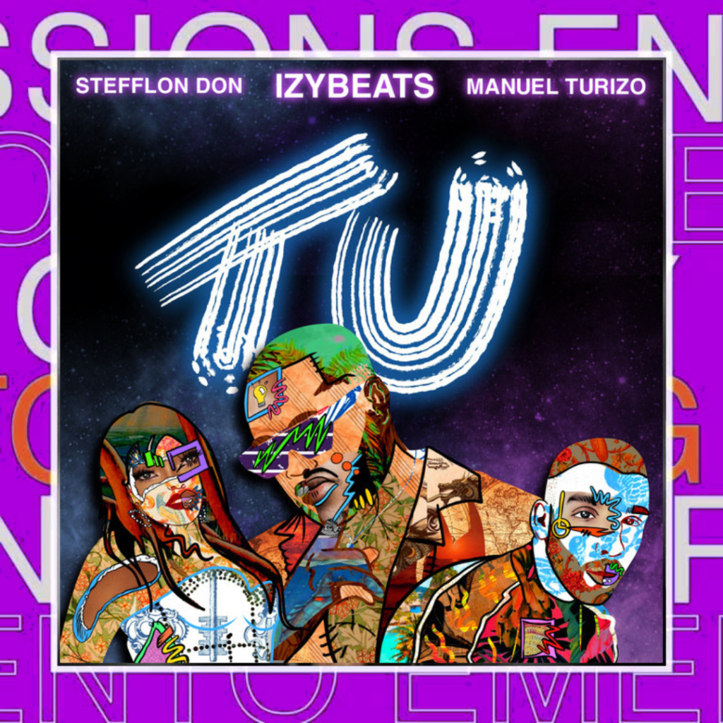 IzyBeats x Stefflon Don x Manuel Turizo –&nbsp;TU