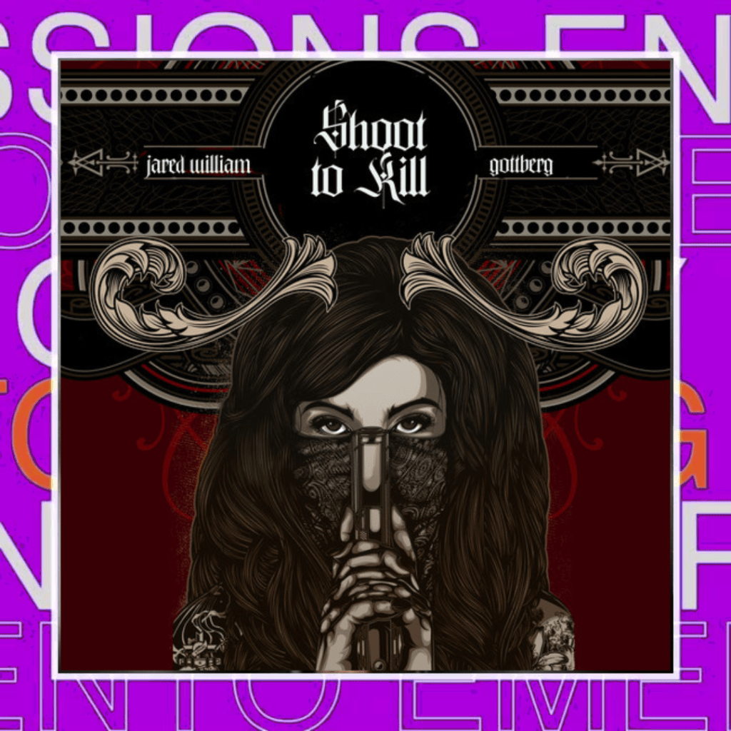 Jared William Gottberg – Shoot to&nbsp;Kill