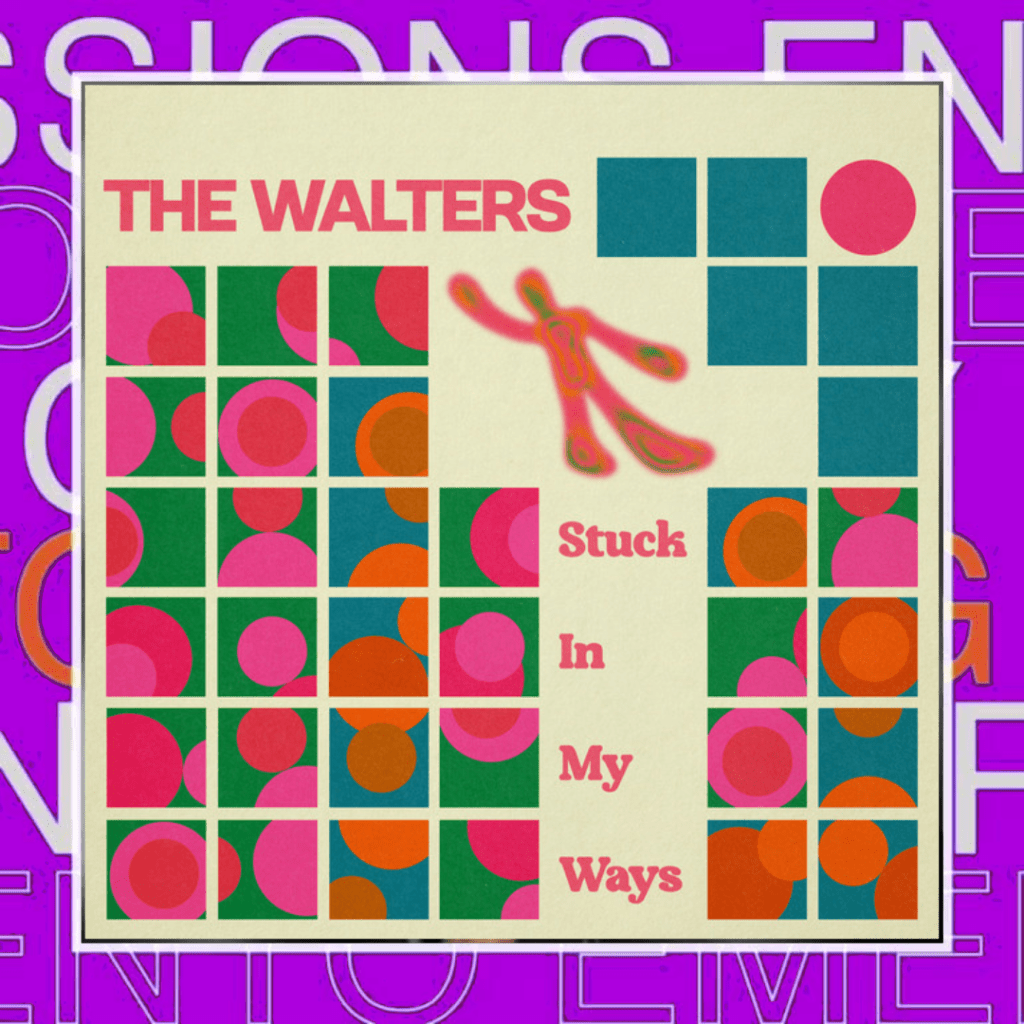 The Walters – Stuck In My&nbsp;Ways